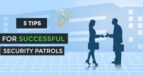 5 tips for successful security patrols