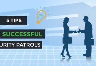 5 tips for successful security patrols